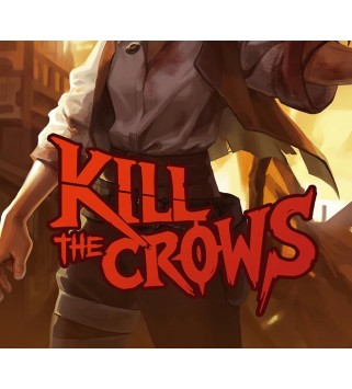 Kill The Crows Steam Key EUROPE